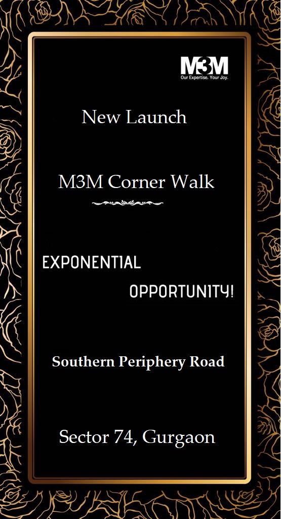 M3M Corner Walk - A new Commercial Project on Sector 74, SPR, Gurgaon